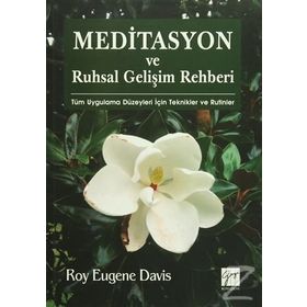 Meditasyon ve Ruhsal Gelişim Rehberi - Roy Eugene Davis