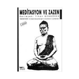 MEDITASYON VE ZAZEN - İLHAN GÜNGÖREN