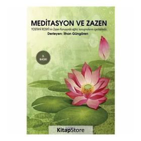 MEDITASYON VE ZAZEN - İLHAN GÜNGÖREN