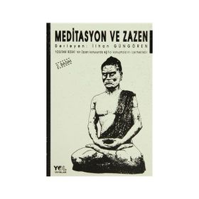 MEDITASYON VE ZAZEN - İLHAN GÜNGÖREN