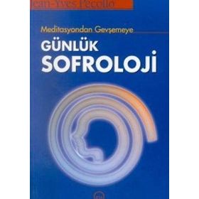 MEDITASYONDAN GEVŞEMEYE GÜNLÜK SOFROLOJI - JEAN-YVES PECOLLO