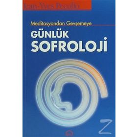 MEDITASYONDAN GEVŞEMEYE GÜNLÜK SOFROLOJI - JEAN-YVES PECOLLO