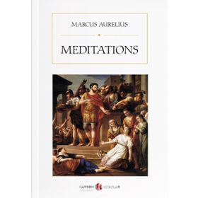 Meditations - Marcus Aurelius