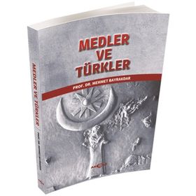 Medler ve Türkler - tek uzm mehmet bayrak