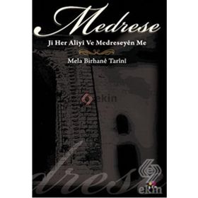 MEDRESE - JI HER ALIYI VE MEDRESEYÊN ME - MELA BIRHANE TARINI