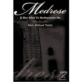 MEDRESE - JI HER ALIYI VE MEDRESEYÊN ME - MELA BIRHANE TARINI