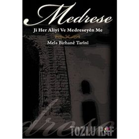 MEDRESE - JI HER ALIYI VE MEDRESEYÊN ME - MELA BIRHANE TARINI