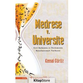 Medrese V. Üniversite - Kemal Gürüz