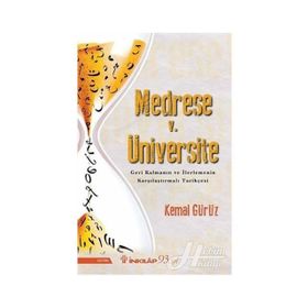Medrese V. Üniversite - Kemal Gürüz