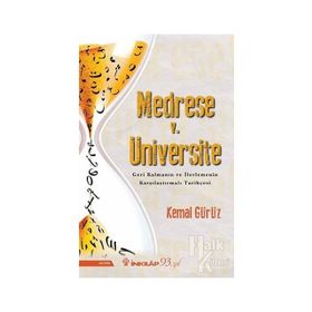 Medrese V. Üniversite - Kemal Gürüz
