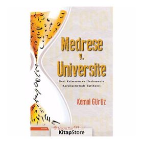 Medrese V. Üniversite - Kemal Gürüz