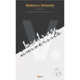 Medrese V. Üniversite - Kemal Gürüz