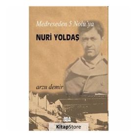 MEDRESEDEN 5 NOLU'YA NURI YOLDAŞ - ARZU DEMIR