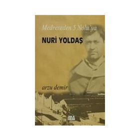 MEDRESEDEN 5 NOLU'YA NURI YOLDAŞ - ARZU DEMIR