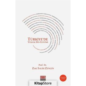 Medreseden Darülfünuna Türkiye’de Yüksek Din Eğitimi - Zeki Salih Zengin
