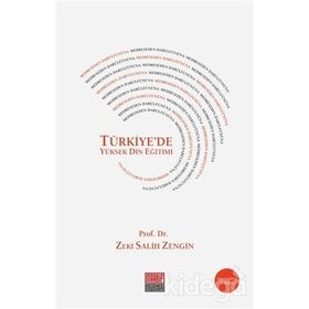 Medreseden Darülfünuna Türkiye’de Yüksek Din Eğitimi - Zeki Salih Zengin
