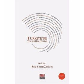 Medreseden Darülfünuna Türkiye’de Yüksek Din Eğitimi - Zeki Salih Zengin