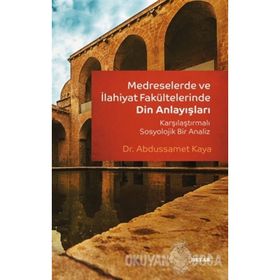 Medreselerde ve İlahiyat Fakültelerinde Din Anlayışları-Beyan Yayınları