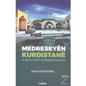 Medreseyen Kurdıstane - Şakir Epözdemir