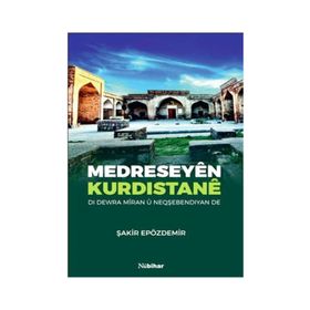 Medreseyen Kurdıstane - Şakir Epözdemir