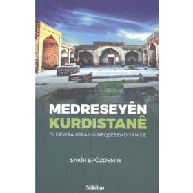 Medreseyen Kurdıstane - Şakir Epözdemir
