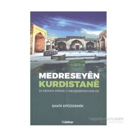 Medreseyen Kurdıstane - Şakir Epözdemir