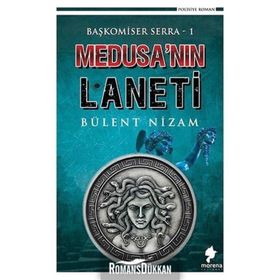 Medusa'nın Laneti - Başkomiser Serra 1 - Bülent Nizam