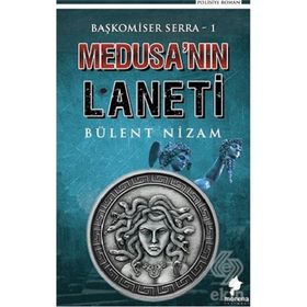 Medusa'nın Laneti - Başkomiser Serra 1 - Bülent Nizam