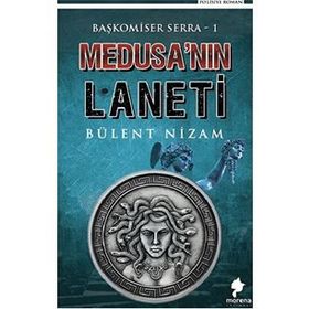 Medusa'nın Laneti - Başkomiser Serra 1 - Bülent Nizam