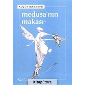 MEDUSA´NIN MAKASI - KÜÇÜK İSKENDER (DERMAN İSKENDER ÖVER)