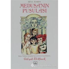 MEDUSANIN PUSULASI - GÜLŞAH ELIKBANK