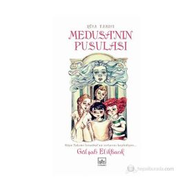 MEDUSANIN PUSULASI - GÜLŞAH ELIKBANK