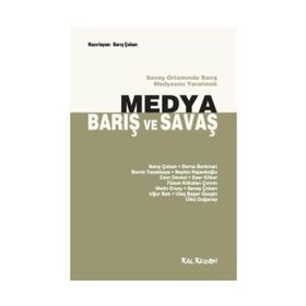 MEDYA BARIŞ VE SAVAŞ SAVAŞ ORTAMINDA BARIŞ MEDYASINI YARATMAK - KOLLEKTIF