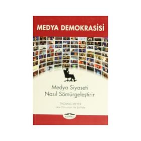 Medya Demokrasisi - Thomas Meyer