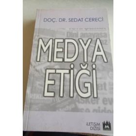 MEDYA ETİĞİ - SEDAT CERECI