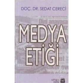 MEDYA ETİĞİ - SEDAT CERECI