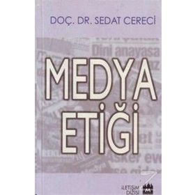 MEDYA ETİĞİ - SEDAT CERECI