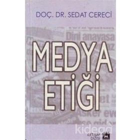 MEDYA ETİĞİ - SEDAT CERECI