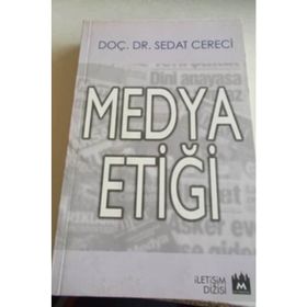 MEDYA ETİĞİ - SEDAT CERECI