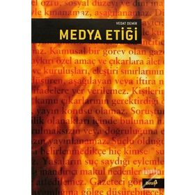 MEDYA ETİĞİ - VEDAT DEMIR