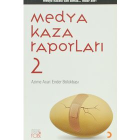 MEDYA KAZA RAPORLARI 2 - AZIME ACAR, ENDER BÖLÜKBAŞ