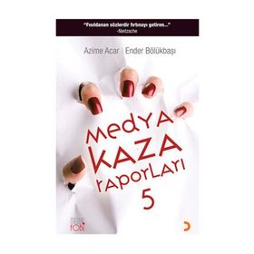 MEDYA KAZA RAPORLARI 5 - AZIME ACAR;ENDER BÖLÜKBAŞI
