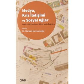 Medya Kriz İletişimi ve Sosyal Ağlar - Korhan Mavnacıoğlu