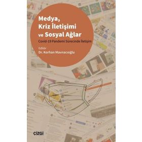 Medya Kriz İletişimi ve Sosyal Ağlar - Korhan Mavnacıoğlu