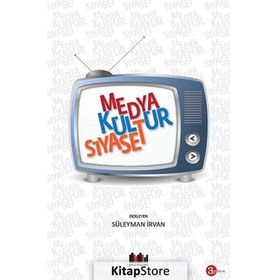 Medya Kültür Siyaset - Süleyman İrvan