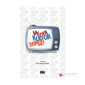 Medya Kültür Siyaset - Süleyman İrvan
