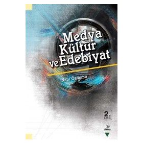 MEDYA KÜLTÜR VE EDEBIYAT - NEBI ÖZDEMIR