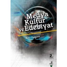 MEDYA KÜLTÜR VE EDEBIYAT - NEBI ÖZDEMIR