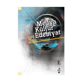 MEDYA KÜLTÜR VE EDEBIYAT - NEBI ÖZDEMIR