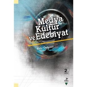 MEDYA KÜLTÜR VE EDEBIYAT - NEBI ÖZDEMIR